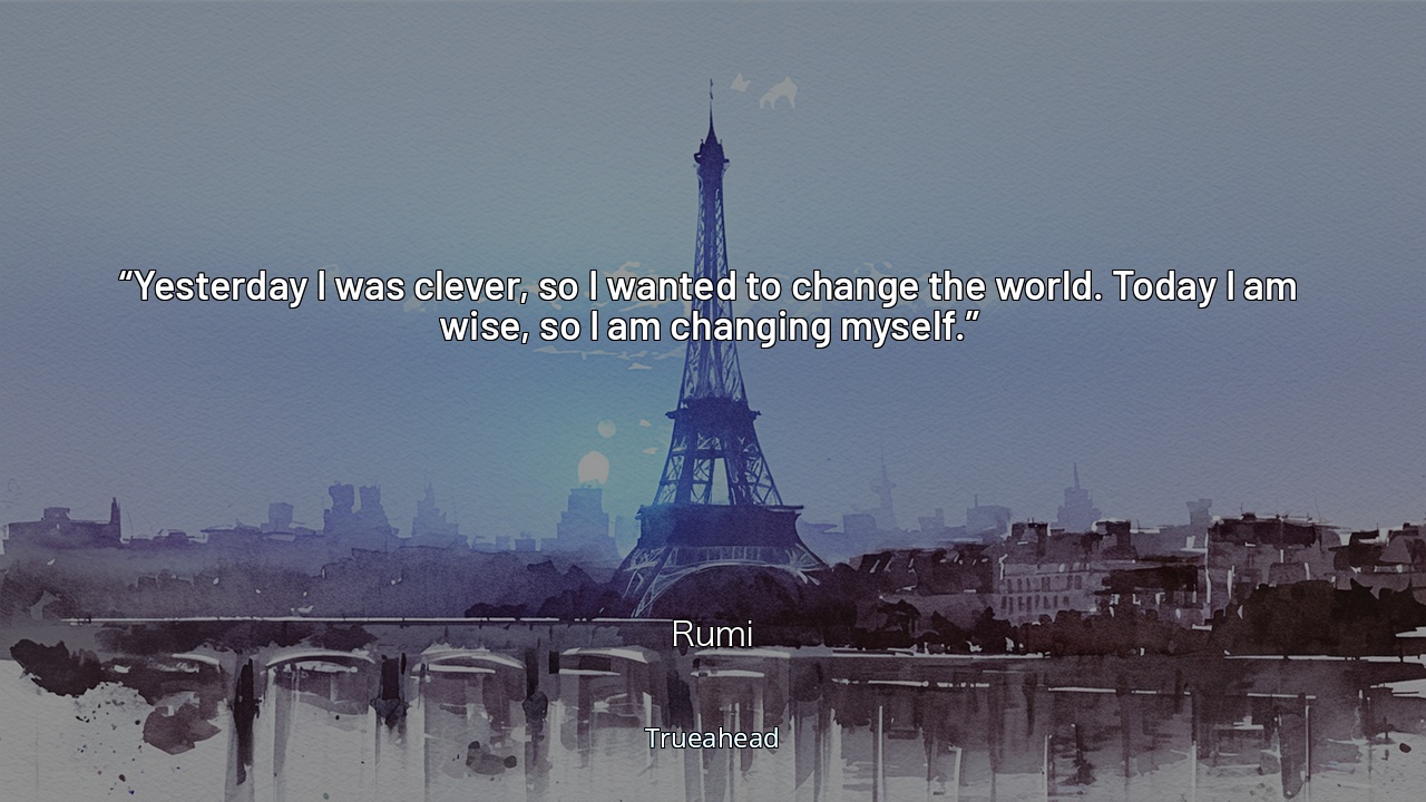 Transforming from clever to wise: The power of self-change by Rumi