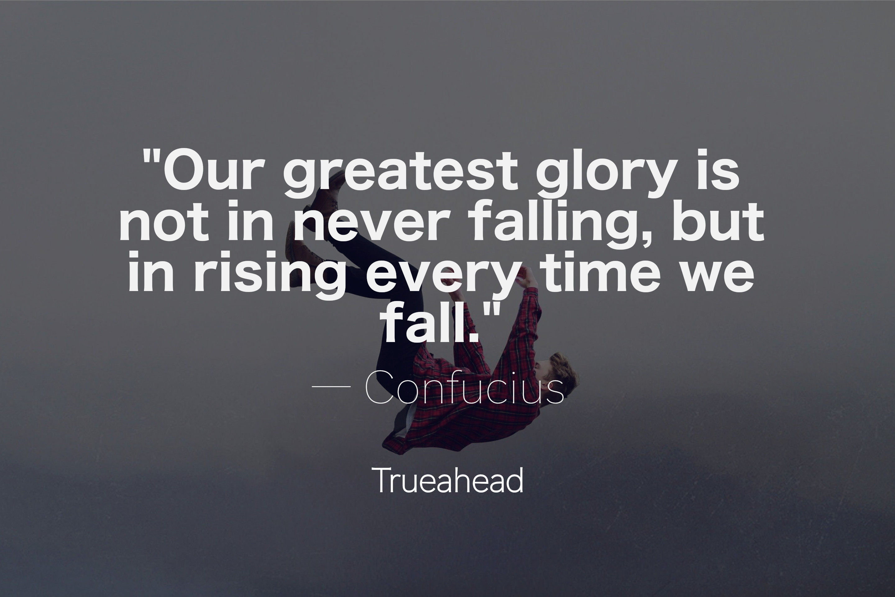About Failing and Rising by Confucious - Quotes