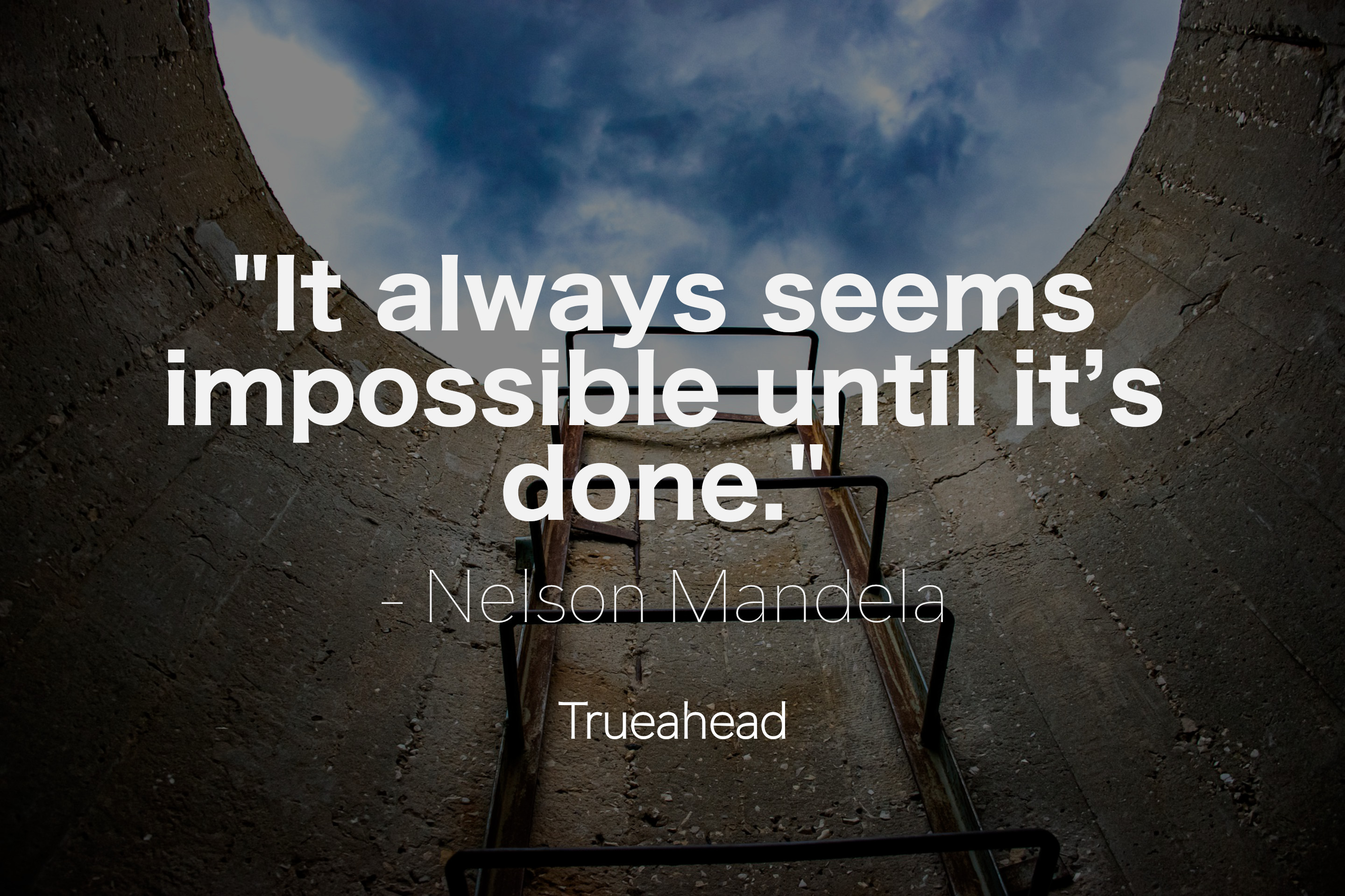 About Impossible Things - Nelson Mandela - Quotes