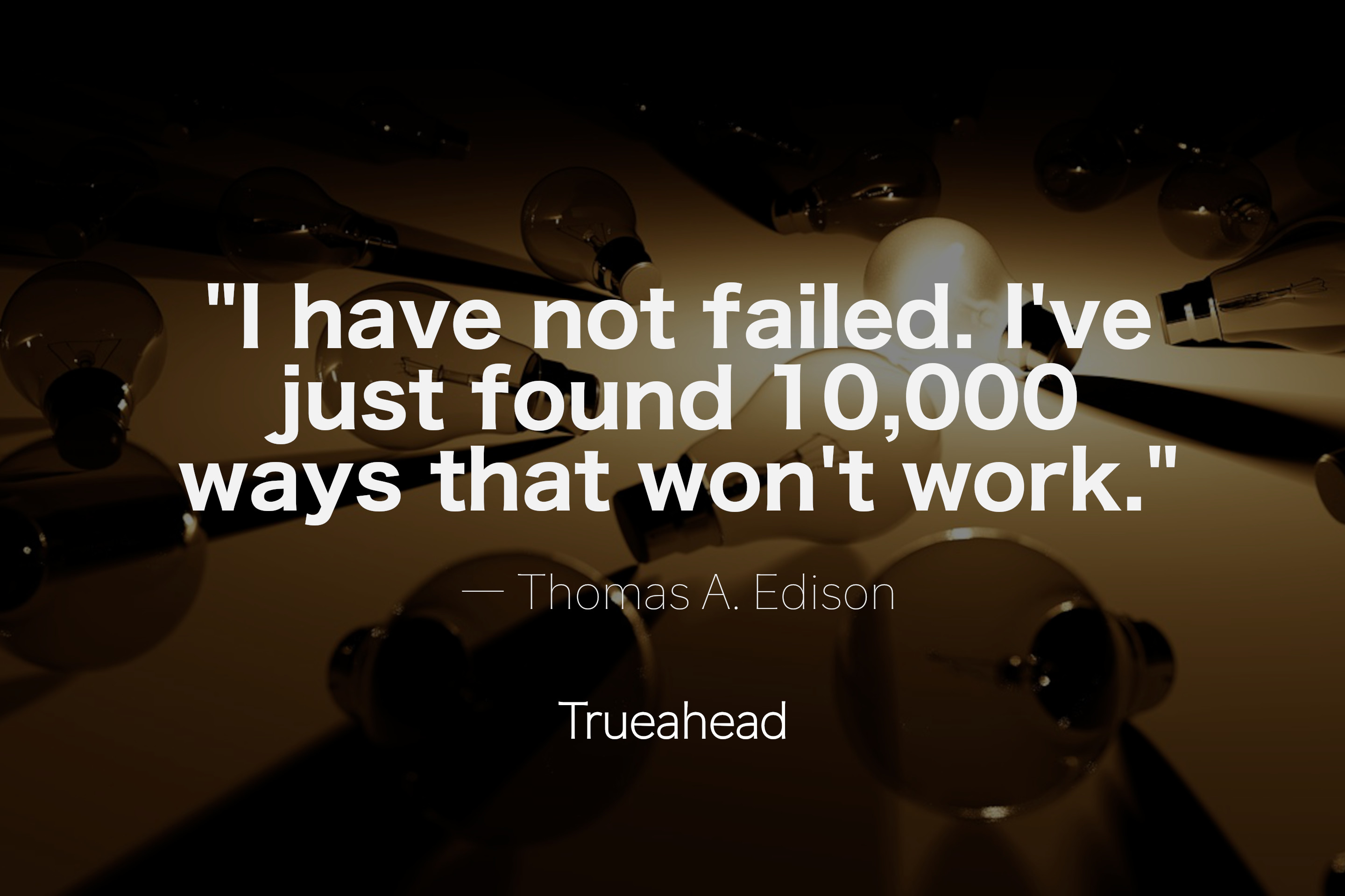 About Failing by Thomas A. Edison - Quotes