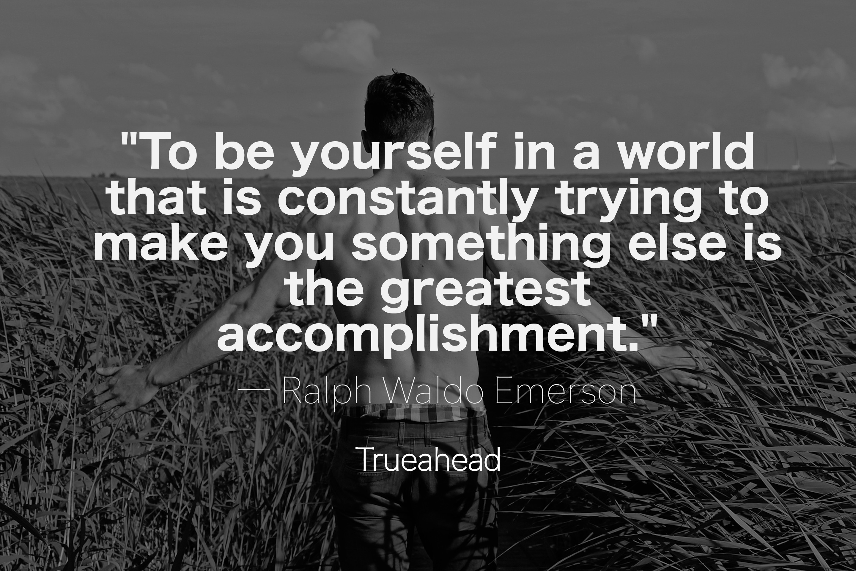 About Being Yourself by Ralph Waldo Emerson - Quotes